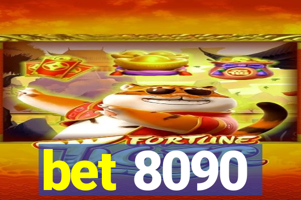 bet 8090